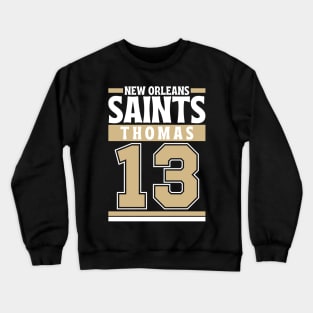 New Orleans Saints Thomas 13 Edition 3 Crewneck Sweatshirt